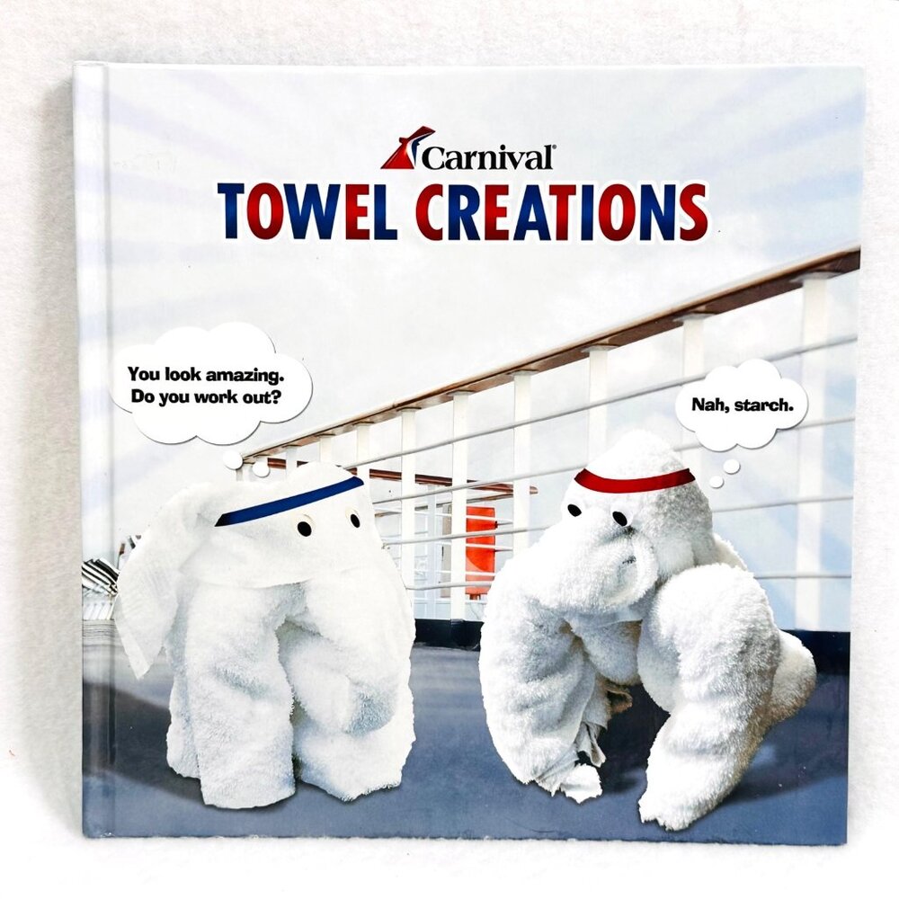 Carnival Cruise Towel Creations Book for Making Cute Animals & Figures - 4th Ed.